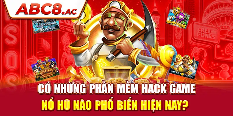 co-nhung-phan-mem-hack-game-no-hu-nao-pho-bien-hien-nay