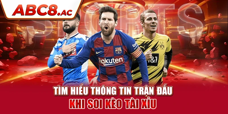 tim-hieu-thong-tin-tran-dau-khi-soi-keo-tai-xiu