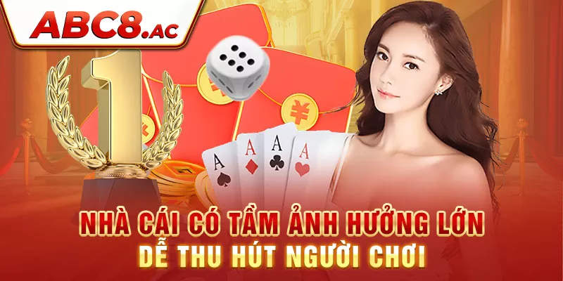 nha-cai-co-tam-anh-huong-lon-de-thu-hut-nguoi-choi