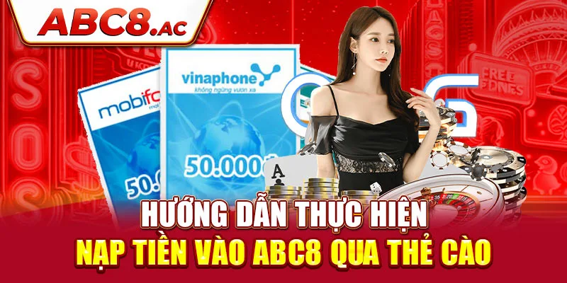 huong-dan-thuc-hien-nap-tien-abc8-qua-the-cao