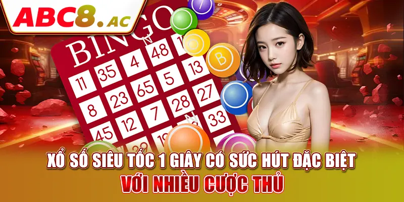 xo-so-sieu-toc-1-giay-co-suc-hut-dac-biet-voi-nhieu-cuoc-thu